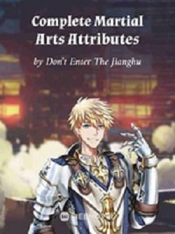 Complete Martial Arts Attributes-Novel