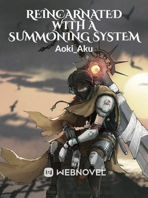 Reincarnated With A Summoning System-Novel