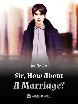 Sir, How About A Marriage?